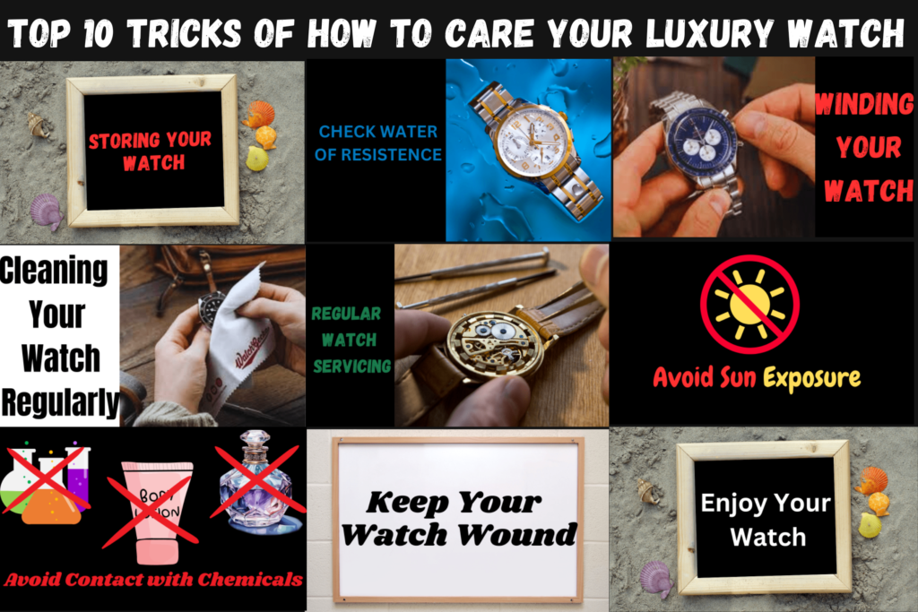 Top 10 Tricks of how to Care Your Luxury Watch