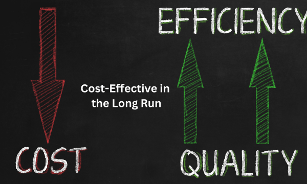 Cost-Effective in the Long Run