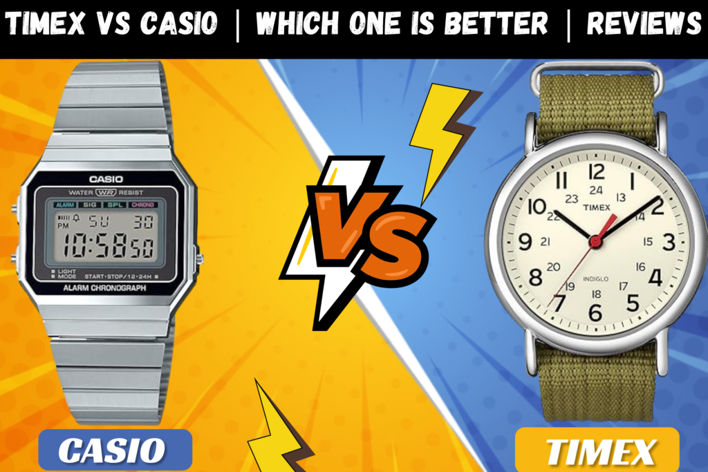 Timex vs Casio | Which one is better | Reviews