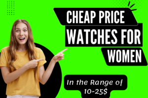 Cheap Price Watches for Women | Affordable Watches for Ladies