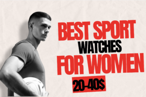 The best Sports watches for women- Athletic, Fitness Trackers