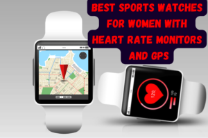 Best sports watches for women with heart rate monitors and GPS