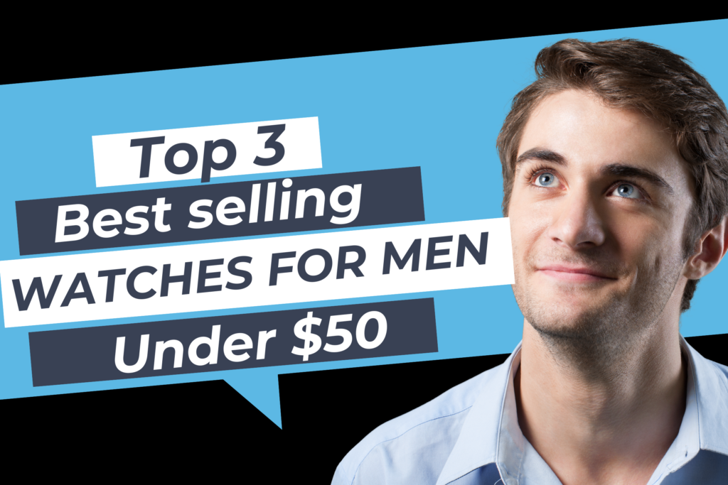 Top 3 Best selling sport watches for men under $50